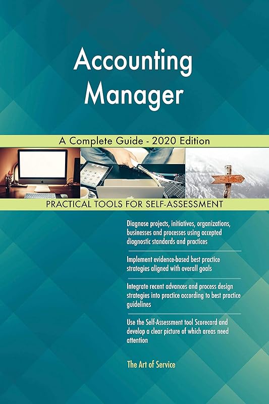 Accounting Manager A Complete Guide - 2020 Edition by Gerardus Blokdyk