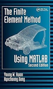 The Finite Element Method Using MATLAB, Second Edition by Young W. Kwon