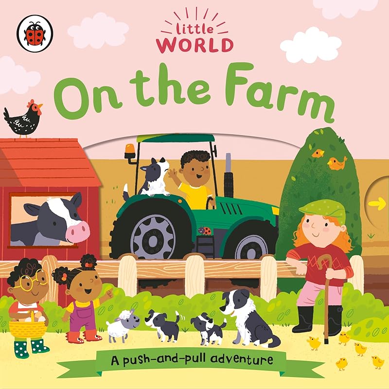 On the Farm: A Push-and-Pull Adventure (Little World) by Ladybird