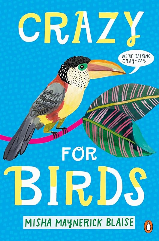 Crazy for Birds by Misha Maynerick Blaise