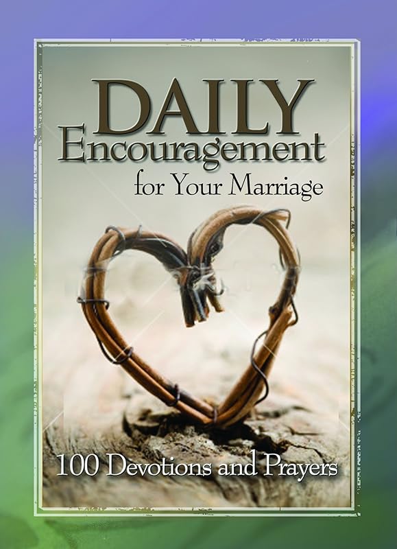 Daily Encouragement for Your Marriage: 100 Devotions and Prayers by Freeman-Smith