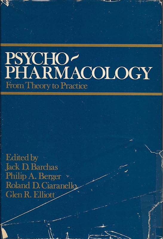 Psychopharmacology: From Theory to Practice by Jack D. Barchas
