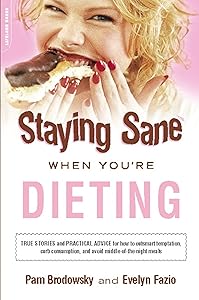 Staying Sane When You're Dieting by Pam Brodowsky