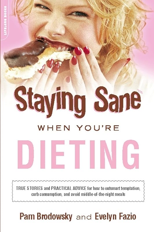 Staying Sane When You're Dieting by Pam Brodowsky