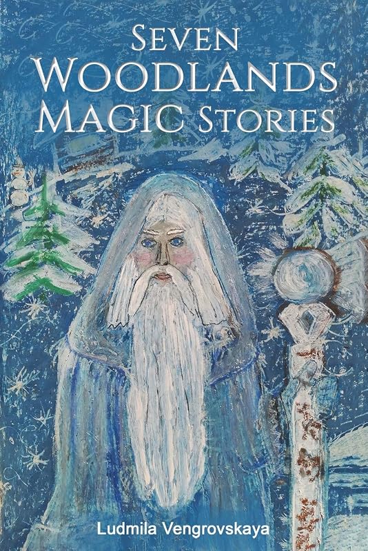 Seven Woodlands Magic Stories by Ludmila Vengrovskaya