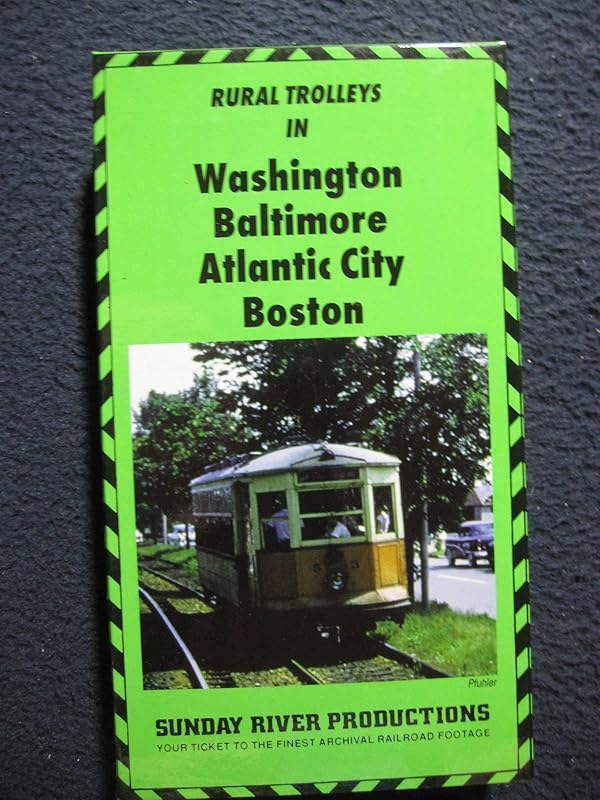 Rural Trolleys in Washington, Baltimore, Atlantic City, Boston by Unknown