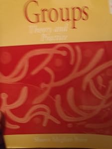 Groups: Theory and Practice (with InfoTrac®) by Shawn Meghan Burn