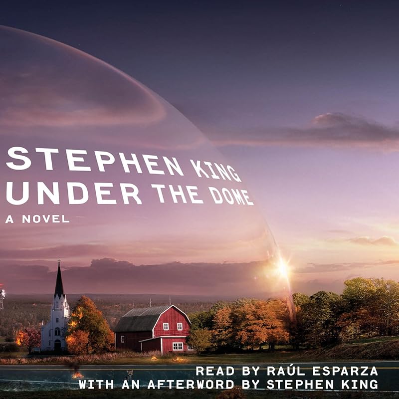 Under the Dome: A Novel by Stephen King