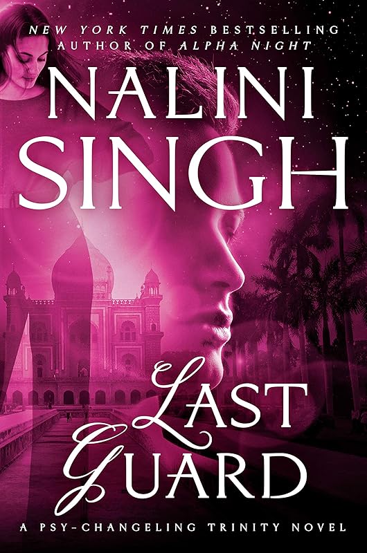 Last Guard (Psy-Changeling Trinity Book 5) by Nalini Singh