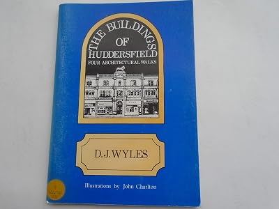 Buildings of Huddersfield: Four Architectural Walks