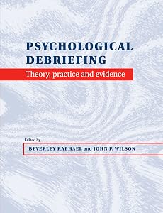 Psychological Debriefing: Theory, Practice and Evidence by Beverley Raphael