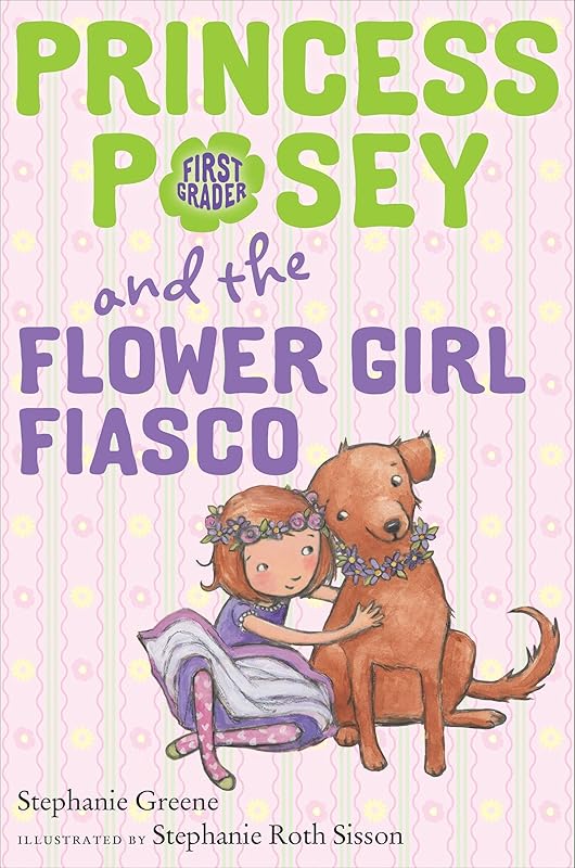 Princess Posey and the Flower Girl Fiasco (Princess Posey, First Grader) by Stephanie Greene