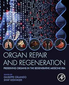Organ Repair and Regeneration: Preserving Organs in the Regenerative Medicine Era