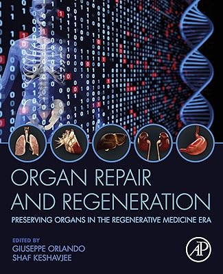 Organ Repair and Regeneration: Preserving Organs in the Regenerative Medicine Era