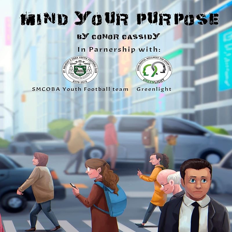 Mind Your Purpose by Conor Cassidy