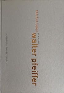 Walter Pfeiffer: Night and Day by Markus Bosshard