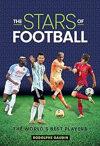 The Stars of Football: The World's Best 2024 Players by Rodolphe Gaudin