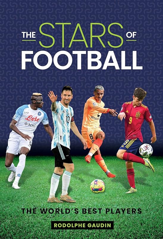 The Stars of Football: The World's Best 2024 Players by Rodolphe Gaudin