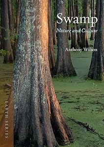 Swamp: Nature and Culture (Earth)