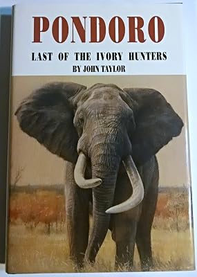 Pondoro: Last of the Ivory Hunters