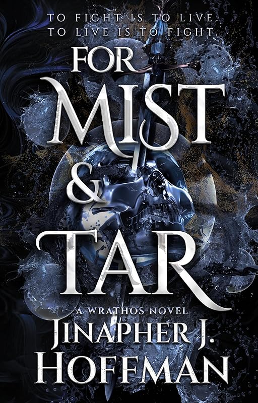For Mist and Tar: A Grimdark Romantic Fantasy (Alchemight Duology Book 1) by Jinapher J. Hoffman