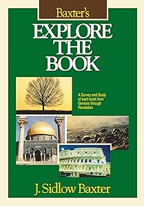 Baxter's Explore the Book by J. Sidlow Baxter