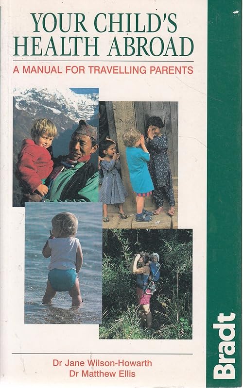 Your Child's Health Abroad: A Manual for Travelling Parents by Jane Wilson-Howarth