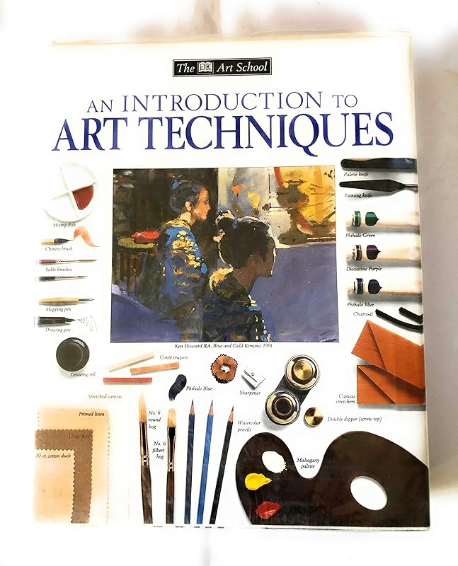 Introduction to Art Techniques (Dk Art School) by Ray Smith