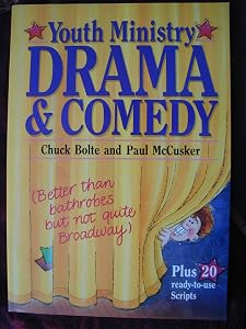 Youth Ministry Drama and Comedy by Chuck Bolte