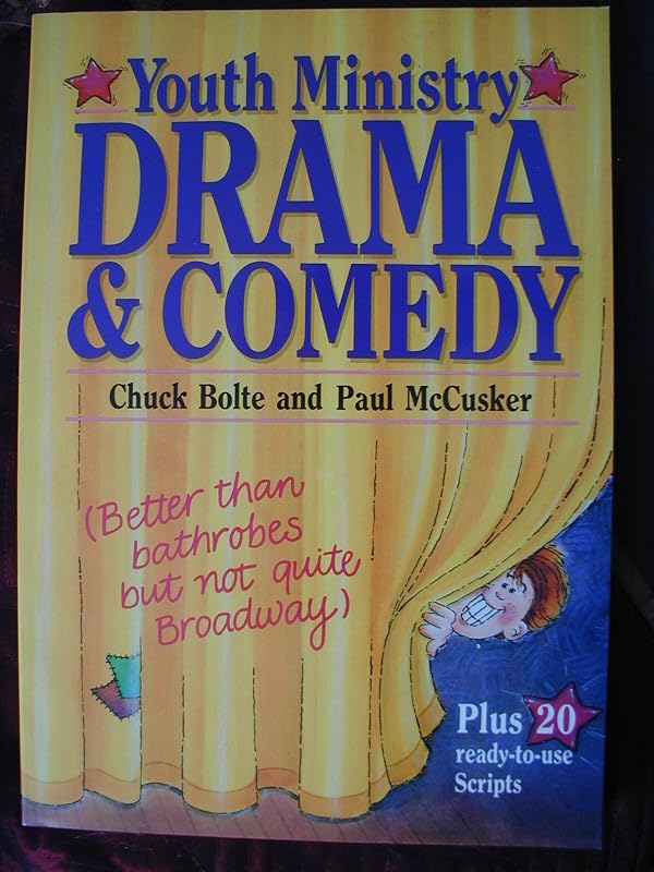 Youth Ministry Drama and Comedy by Chuck Bolte