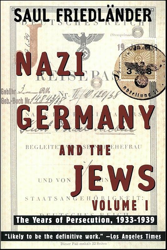 Nazi Germany and the Jews: The Years of Perdecution, 1933–1939 by Saul Friedl&auml;nder