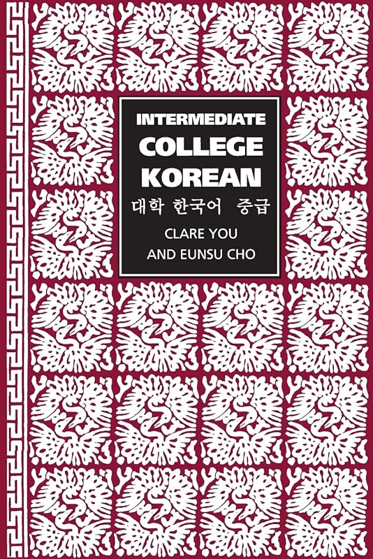 Intermediate College Korean by Clare You