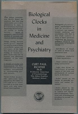 Biological Clocks in Medicine & Psychiatry: The Thomas William Salmon Memorial Lectures--Johns Hopkins Medical School [Illustrated]