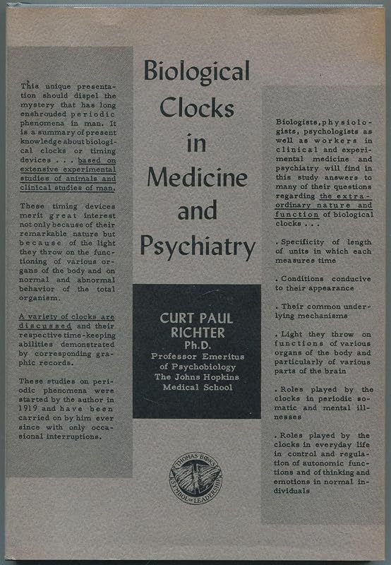 Biological Clocks in Medicine & Psychiatry: The Thomas William Salmon Memorial Lectures--Johns Hopkins Medical School [Illustrated] by Curt Paul RICHTER