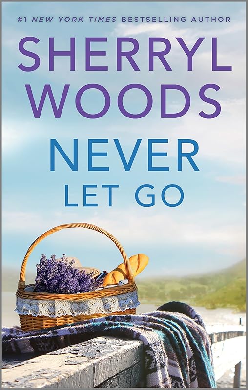 Never Let Go: A Heartfelt Doctor Romance by Sherryl Woods