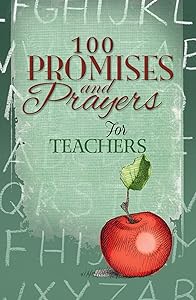 100 Promises and Prayers for Teachers by Freeman-Smith