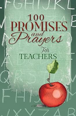 100 Promises and Prayers for Teachers