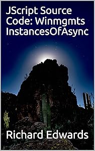 JScript Source Code: Winmgmts InstancesOfAsync