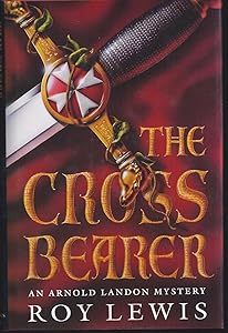 The Cross Bearer: An Arnold Landon Mystery