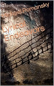 Lyrical Endeavors by Michael Romansky