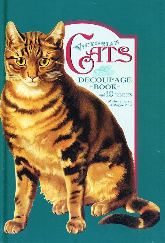 Victorian Cats: Decoupage Book With 10 Projects by Michelle Lovric