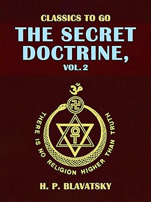 The Secret Doctrine, Vol. 2 (Classics To Go)
