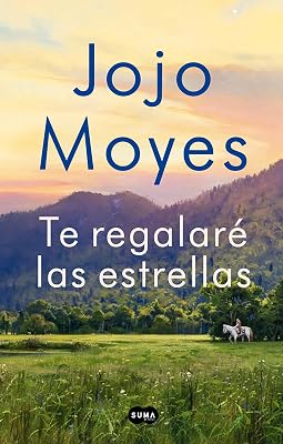Te regalaré las estrellas / The Giver of Stars: Reese's Book Club (Spanish Edition)