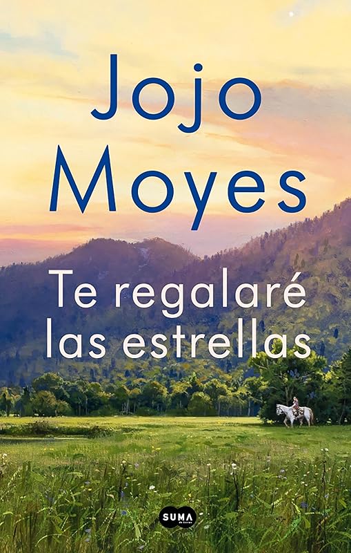 Te regalaré las estrellas / The Giver of Stars: Reese's Book Club (Spanish Edition) by Jojo Moyes