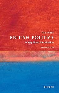 British Politics: A Very Short Introduction (Very Short Introductions) by Tony Wright