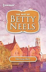 Marrying Mary (Harlequin Readers' Choice: The Best of Betty Neels)
