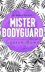 Mister Bodyguard (The Morgan Brothers Book 4)