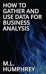 How To Gather And Use Data For Business Analysis