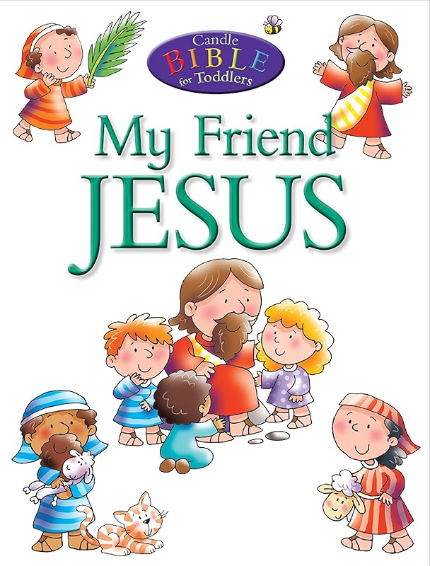 My Friend Jesus (Candle Bible for Toddlers) by Juliet David