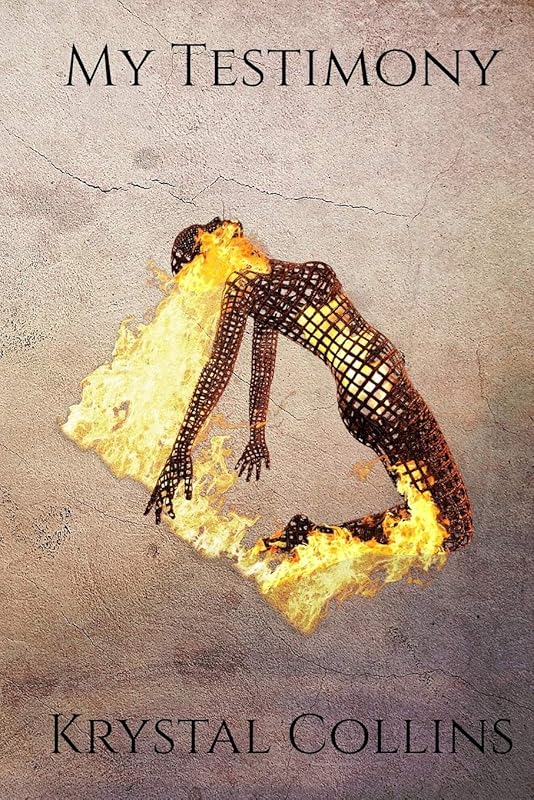 My Testimony by Krystal N Collins